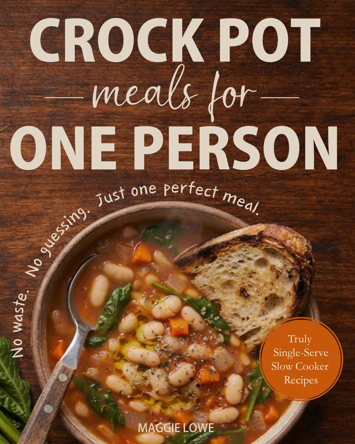Cover of Crock Pot Meals for One Person by Maggie Lowe